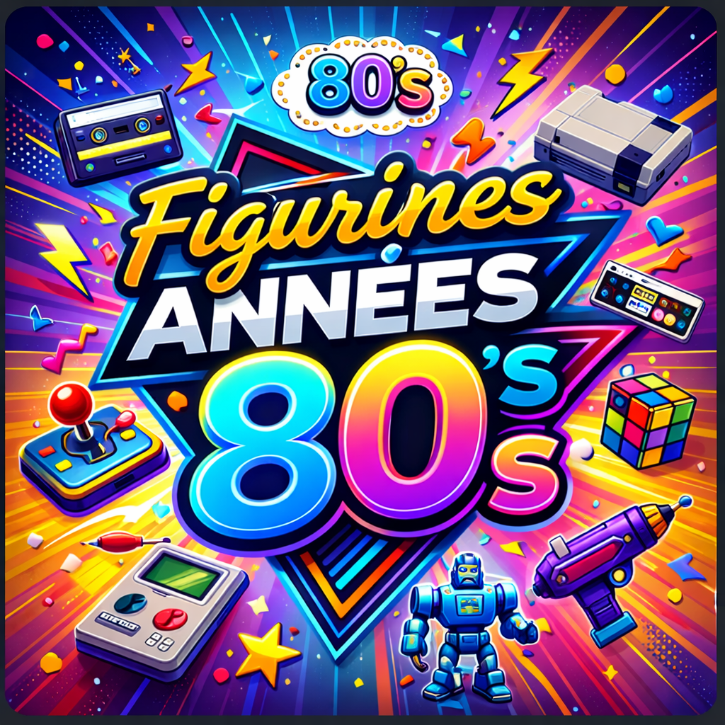 Figurines années 80