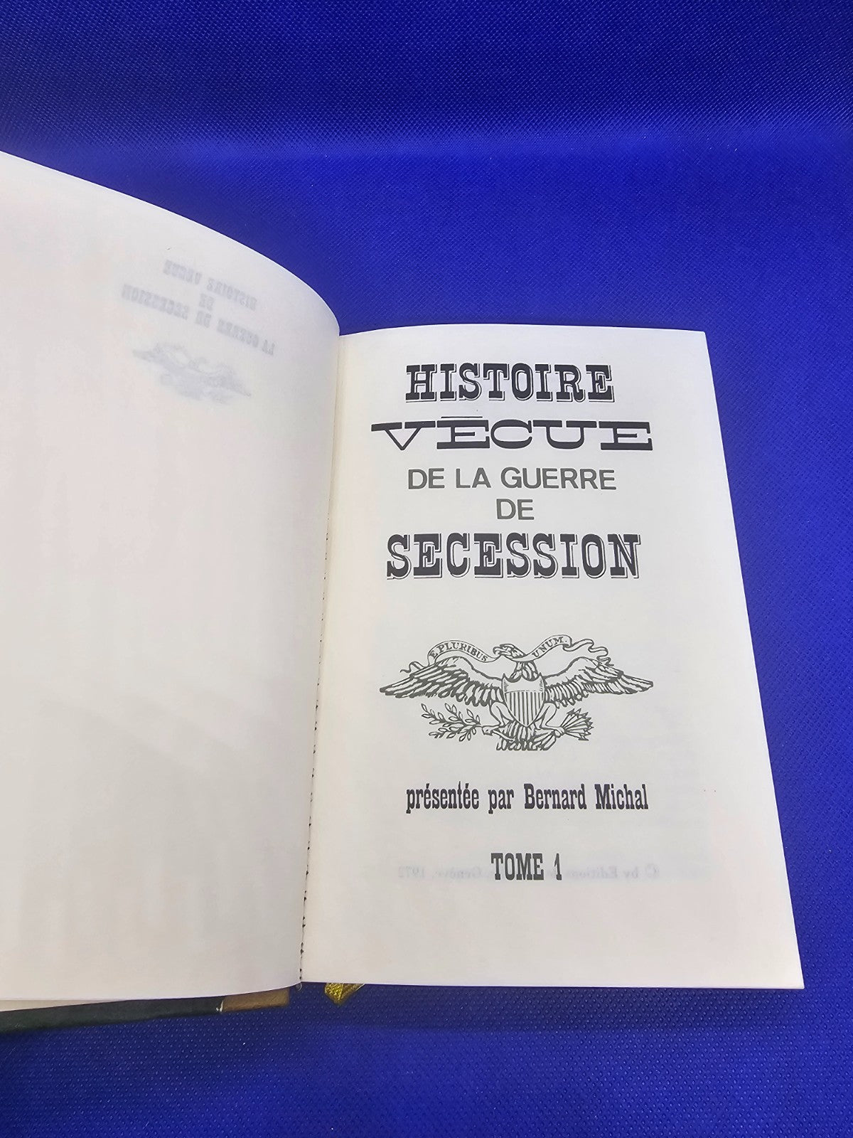 Histoire Vécue de la Guerre de Sécession Tome 1 Bernard Michal Crémille 19722