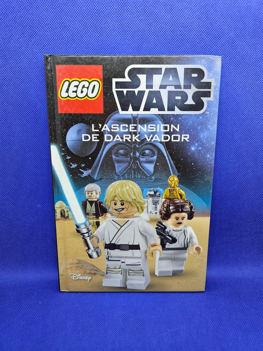 L’Ascension de Dark Vador, LEGO Star Wars, Qilinn, 2016, Livre Roman Illustré0
