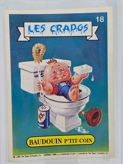 Carte Les Crados n°18 - Baudouin P’tit-Coin - 1985 - Topps