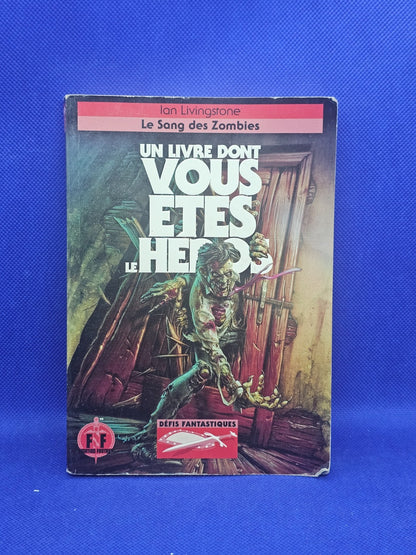 Le Sang des Zombies Défis Fantastiques 23 Ian Livingstone Gallimard 20170