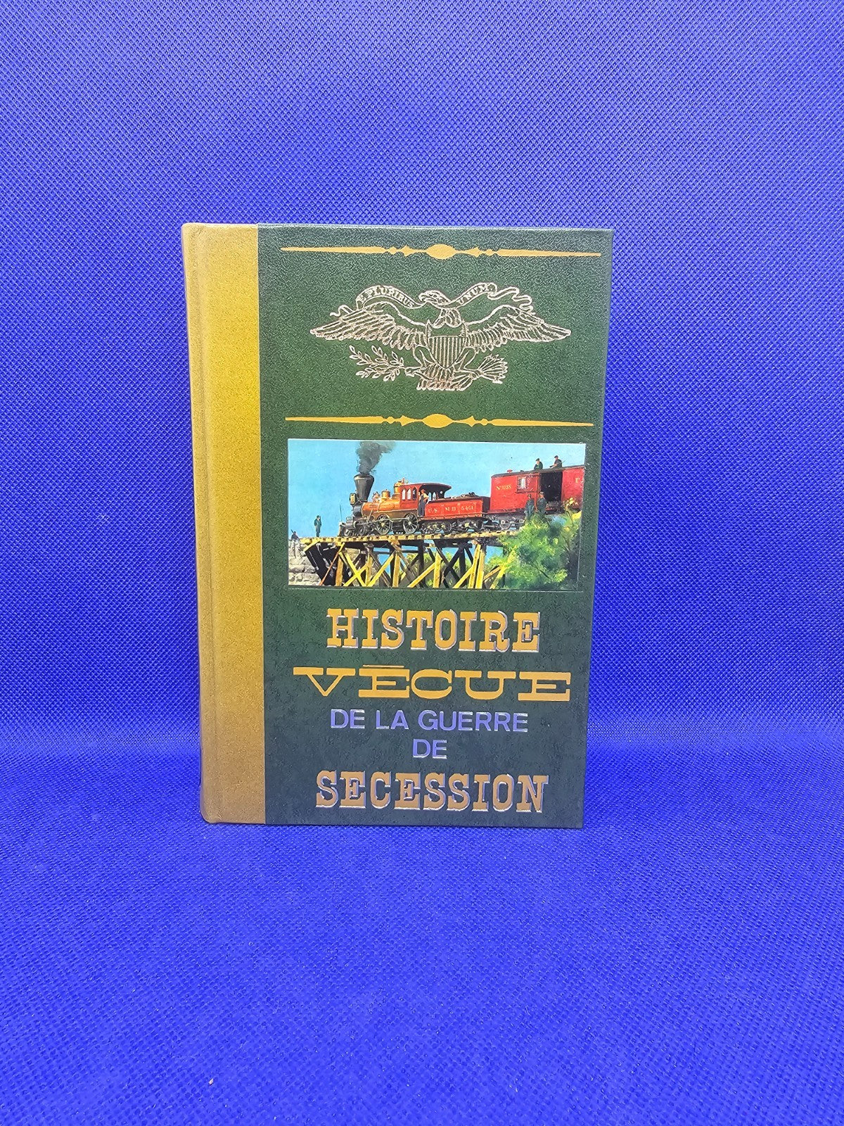 Histoire Vécue de la Guerre de Sécession Tome 1 Bernard Michal Crémille 19720